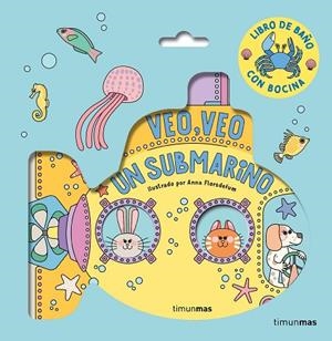VEO, VEO. ¡UN SUBMARINO! LIBRO DE BAÑO | 9788408294320 | FLORSDEFUM, ANNA | Llibreria La Gralla | Librería online de Granollers