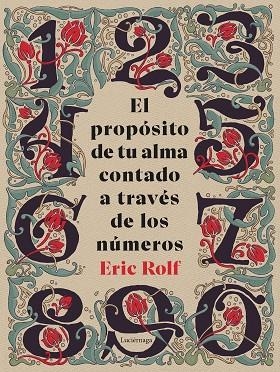 PROPÓSITO DE TU ALMA CONTADO A TRAVÉS DE LOS NÚMEROS, EL | 9791387667023 | ROLF, ERIC | Llibreria La Gralla | Llibreria online de Granollers
