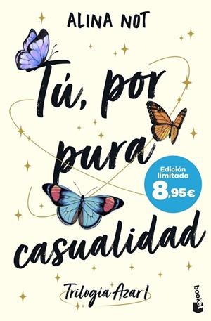 TÚ, POR PURA CASUALIDAD (SERIE AZAR, 1) | 9788408304449 | NOT, ALINA | Llibreria La Gralla | Librería online de Granollers