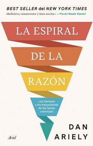 ESPIRAL DE LA RAZÓN, LA | 9788434438958 | ARIELY, DAN | Llibreria La Gralla | Llibreria online de Granollers
