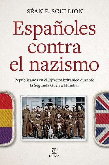 ESPAÑOLES CONTRA EL NAZISMO | 9788467077858 | SCULLION, SÉAN F. | Llibreria La Gralla | Librería online de Granollers