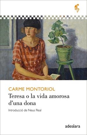 TERESA O LA VIDA AMOROSA D’UNA DONA | 9788419908247 | MONTORIOL, CARME | Llibreria La Gralla | Llibreria online de Granollers