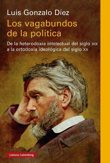 VAGABUNDOS DE LA POLÍTICA, LOS | 9788410317161 | DÍEZ, LUIS GONZALO | Llibreria La Gralla | Llibreria online de Granollers