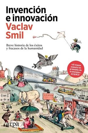 INVENCIÓN E INNOVACIÓN | 9788410313385 | SMIL, VACLAV | Llibreria La Gralla | Llibreria online de Granollers