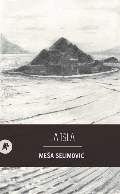 ISLA, LA | 9788410141131 | SELIMOVIC, MEŠA | Llibreria La Gralla | Llibreria online de Granollers