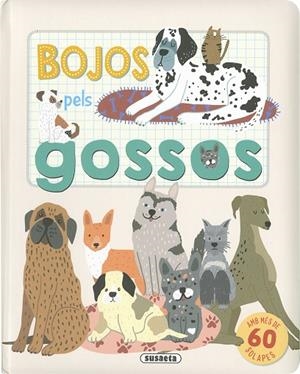 BOJOS PELS GOSSOS | 978-84-677-9311-6 | EDICIONES, SUSAETA | Llibreria La Gralla | Llibreria online de Granollers