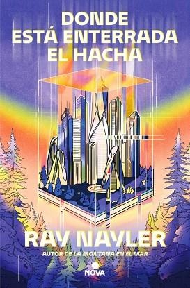DONDE ESTÁ ENTERRADA EL HACHA | 9788410466104 | NAYLER, RAY | Llibreria La Gralla | Librería online de Granollers