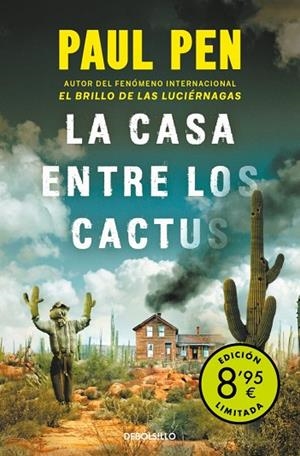 CASA ENTRE LOS CACTUS, LA (BOLSILLO EDICIÓN LIMITADA) | 9788466343428 | PEN, PAUL | Llibreria La Gralla | Librería online de Granollers