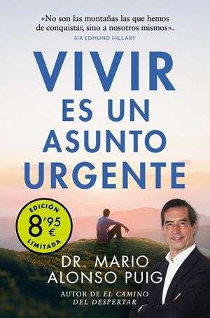 VIVIR ES UN ASUNTO URGENTE (BOLSILLO EDICIÓN LIMITADA) | 9788466357647 | ALONSO PUIG, DR. MARIO | Llibreria La Gralla | Librería online de Granollers