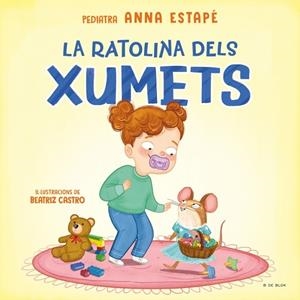 RATOLINA DELS XUMETS, LA | 9788410269118 | ESTAPÉ, ANNA | Llibreria La Gralla | Llibreria online de Granollers