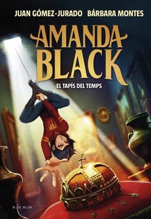 AMANDA BLACK 12 - EL TAPÍS DEL TEMPS | 9788410269866 | GÓMEZ-JURADO, JUAN / MONTES, BÁRBARA | Llibreria La Gralla | Llibreria online de Granollers