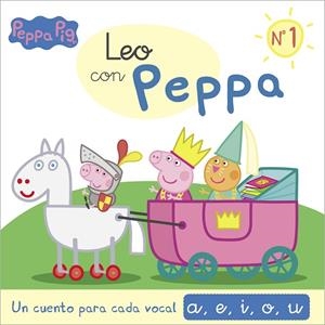 PEPPA PIG. LECTOESCRITURA - LEO CON PEPPA. UN CUENTO PARA CADA VOCAL: A, E, I, O | 9788448851996 | HASBRO / EONE | Llibreria La Gralla | Llibreria online de Granollers