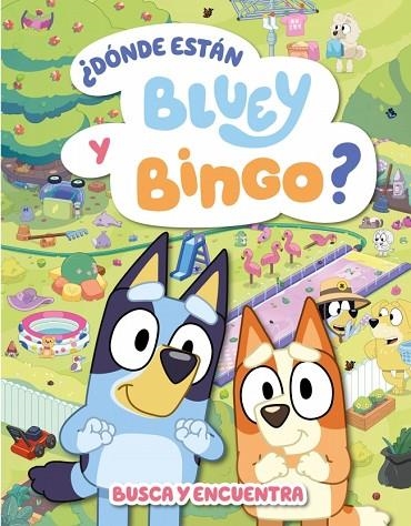 BLUEY. ACTIVIDADES - ¿DÓNDE ESTÁN BLUEY Y BINGO? (EDICIÓN EN ESPAÑOL) | 9788448870973 | BLUEY | Llibreria La Gralla | Librería online de Granollers