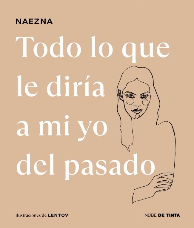 TODO LO QUE LE DIRÍA A MI YO DEL PASADO | 9788419514424 | NAEZNA | Llibreria La Gralla | Llibreria online de Granollers