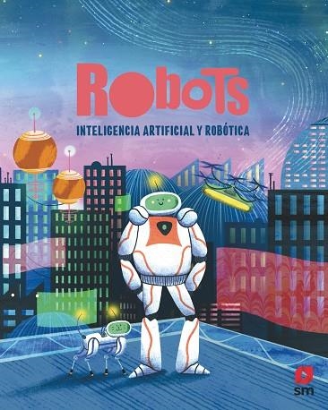 ROBOTS. INTELIGENCIA ARTIFICIAL Y ROBÓTICA | 9788411828970 | ADMONI, HENNY | Llibreria La Gralla | Librería online de Granollers