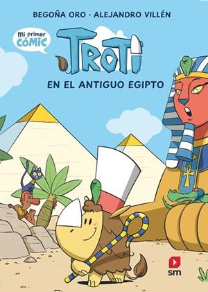 TROTI EN EL ANTIGUO EGIPTO CÓMIC TROTI 2: | 9788411829373 | ORO PRADERA, BEGOÑA | Llibreria La Gralla | Librería online de Granollers