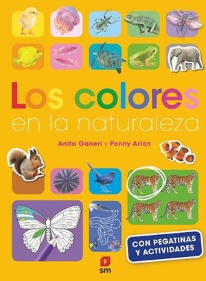 COLORES EN LA NATURALEZA, LOS | 9788411829090 | GANERI, ANITA ;  ARLON, PENNY | Llibreria La Gralla | Llibreria online de Granollers