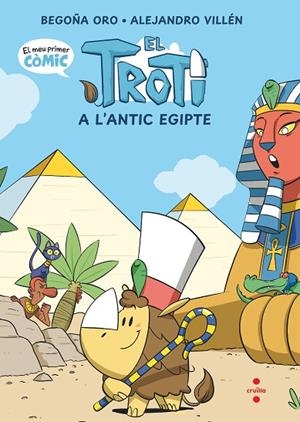 TROTI A L'ANTIC EGIPTE, EL CÒMIC TROTI 2: EL | 9788466158725 | ORO PRADERA, BEGOÑA | Llibreria La Gralla | Librería online de Granollers