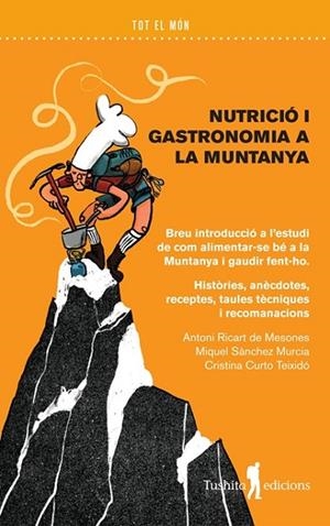 NUTRICIO I GASTRONOMIA A MUNTANYA | 9788412876345 | DE MESONES, ANTONI RICART | Llibreria La Gralla | Librería online de Granollers