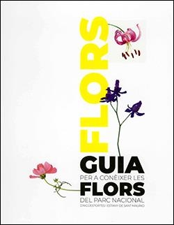 GUIA PER A CONÈIXER LES FLORS DEL PARC NACIONAL D'AIGÜESTORTES I ESTANY DE SANT | 9788410144828 | GIMENEZ PEREZ, GERARD | Llibreria La Gralla | Librería online de Granollers