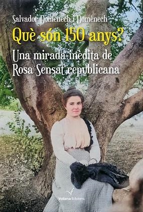 QUÈ SÓN 150 ANYS? | 9788412965490 | DOMÈNECH DOMÈNECH, SALVADOR | Llibreria La Gralla | Llibreria online de Granollers