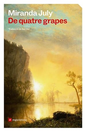 DE QUATRE GRAPES | 9788410112926 | JULY, MIRANDA | Llibreria La Gralla | Librería online de Granollers
