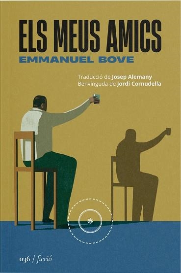 MEUS AMICS, ELS | 9788419059406 | BOVE, EMMANUEL | Llibreria La Gralla | Llibreria online de Granollers
