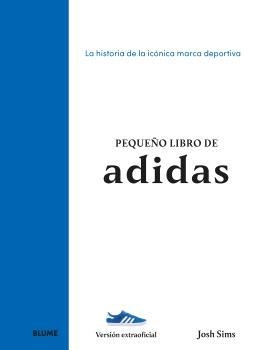 PEQUEÑO LIBRO DE ADIDAS | 9788410268890 | SIMS, JOSH | Llibreria La Gralla | Llibreria online de Granollers