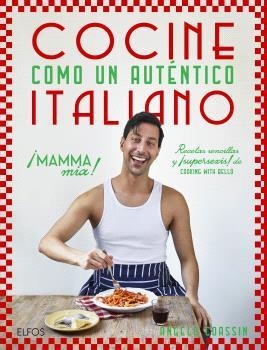 COCINE COMO UN AUTÉNTICO ITALIANO | 9788410469273 | COASSIN, ANGELO | Llibreria La Gralla | Librería online de Granollers