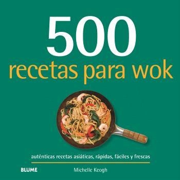 500 RECETAS PARA WOK | 9788410469549 | KEOGH, MICHELLE | Llibreria La Gralla | Librería online de Granollers