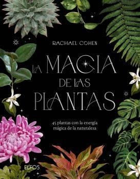 MAGIA DE LAS PLANTAS ,LA | 9788410469280 | COHEN, RACHAEL | Llibreria La Gralla | Librería online de Granollers