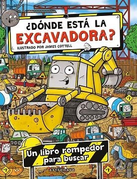 ¿DONDE ESTA LA EXCAVADORA? | 9788467975734 | COTTELL, JAMES | Llibreria La Gralla | Librería online de Granollers