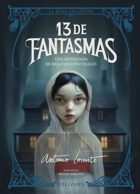 13 DE FANTASMAS | 9788414061954 | DICKENS, CHARLES / BRONTË, CHARLOTTE / LE FANU, JOSEPH SHERIDAN / RIDDELL, CHARLOTTE / JAMES, MONTAG | Llibreria La Gralla | Llibreria online de Granollers