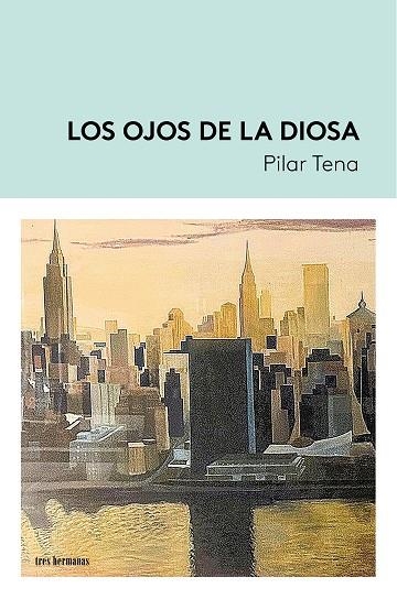 OJOS DE LA DIOSA, LOS | 9788419243676 | TENA, PILAR | Llibreria La Gralla | Librería online de Granollers