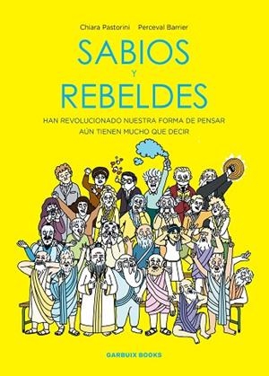 SABIOS Y REBELDES | 9788419393463 | PASTORINI, CHIARA ;  BARRIER, PERCEVAL | Llibreria La Gralla | Llibreria online de Granollers