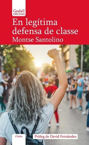 EN LEGÍTIMA DEFENSA DE CLASSE | 9788412991543 | SANTOLINO, MONTSE | Llibreria La Gralla | Llibreria online de Granollers