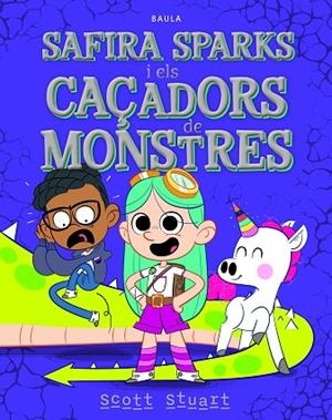 SAFIRA SPARKS I ELS CAÇADORS DE MONSTRES | 9788447953974 | STUART, SCOTT | Llibreria La Gralla | Librería online de Granollers