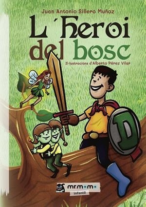 L' HEROI DEL BOSC | 9791387646318 | SILLERO MUÑOZ, JUAN ANTONIO | Llibreria La Gralla | Llibreria online de Granollers