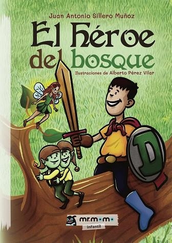EL HÉROE DEL BOSQUE | 9791387646196 | SILLERO MUÑOZ, JUAN ANTONIO | Llibreria La Gralla | Librería online de Granollers