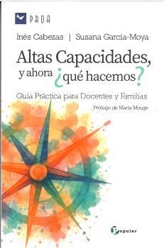 ALTAS CAPACIDADES Y AHORA ¿QUÉ HACEMOS? | 9788478849901 | GARCÍA-MOYA, SUSANA / CABEZAS, INÉS | Llibreria La Gralla | Llibreria online de Granollers