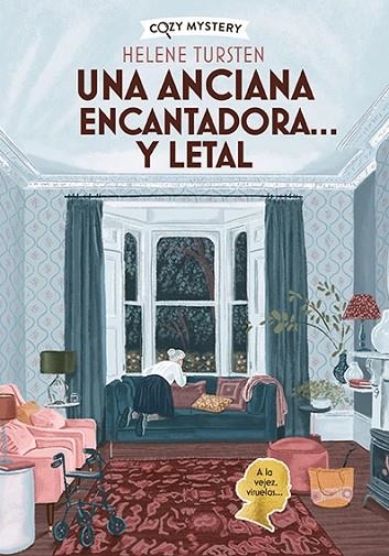 UNA ANCIANA ENCANTADORA… Y LETAL (COZY MYSTERY) | 9788410206304 | TURSTEN, HELENE | Llibreria La Gralla | Librería online de Granollers