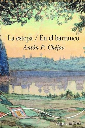 ESTEPA, LA ; EN EL BARRANCO | 9788411781763 | CHÉJOV, ANTÓN P. | Llibreria La Gralla | Llibreria online de Granollers