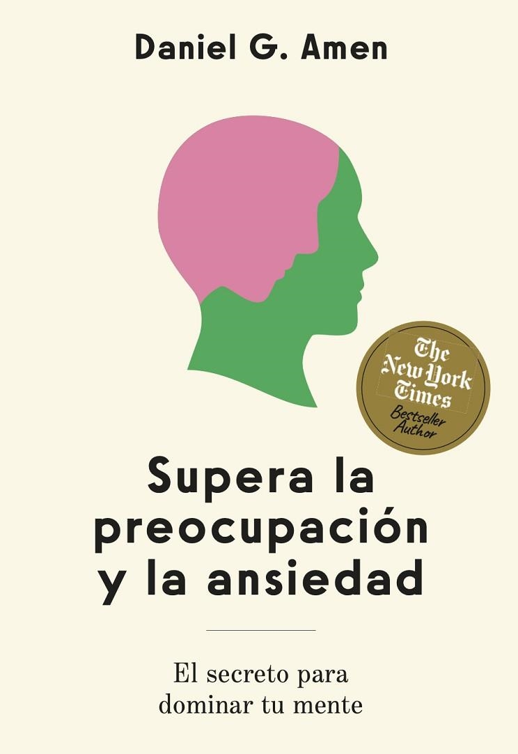 SUPERA LA PREOCUPACIÓN Y LA ANSIEDAD | 9788410121263 | AMEN, DANIEL G. | Llibreria La Gralla | Llibreria online de Granollers