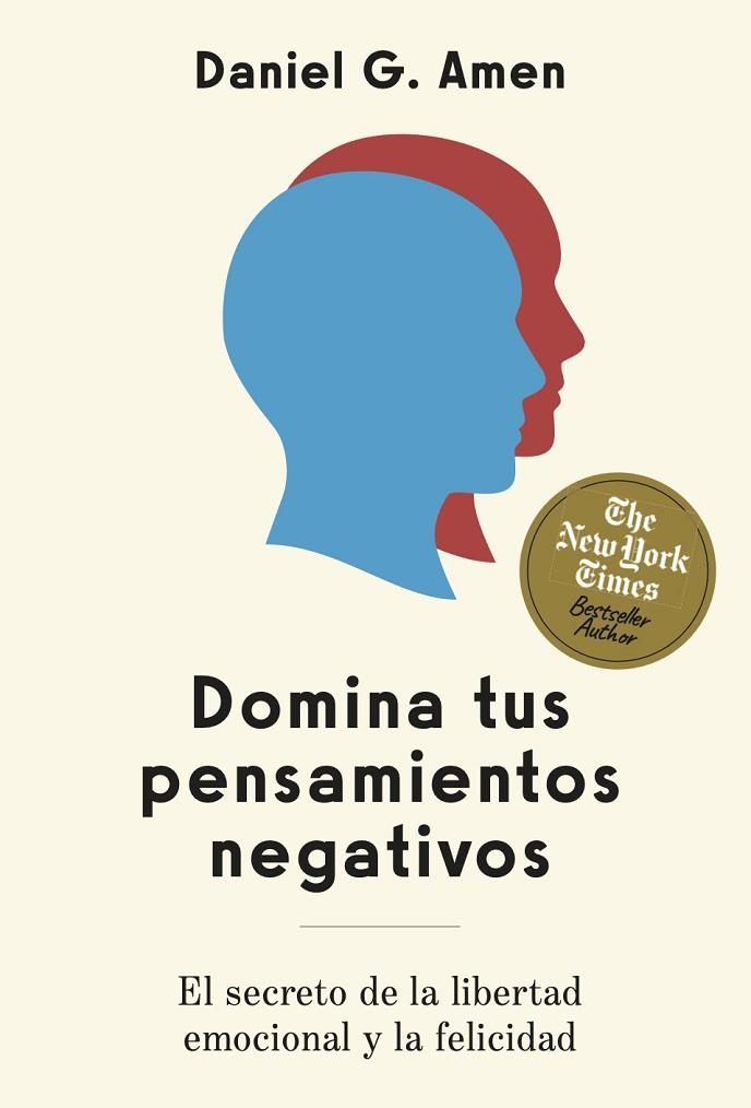 DOMINA TUS PENSAMIENTOS NEGATIVOS | 9788410121256 | AMEN, DANIEL G. | Llibreria La Gralla | Llibreria online de Granollers