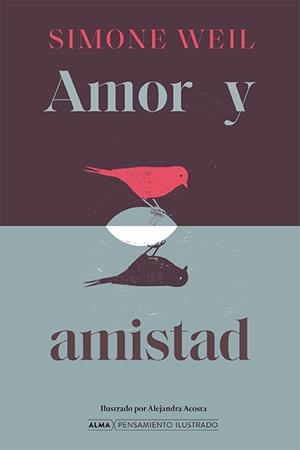 AMOR Y AMISTAD | 9788410206816 | WEIL, SIMONE | Llibreria La Gralla | Librería online de Granollers