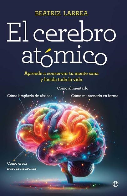 CEREBRO ATÓMICO, EL | 9788410940918 | LARREA, BEATRIZ | Llibreria La Gralla | Llibreria online de Granollers