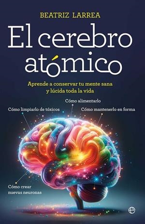 CEREBRO ATÓMICO, EL | 9788410940918 | LARREA, BEATRIZ | Llibreria La Gralla | Llibreria online de Granollers