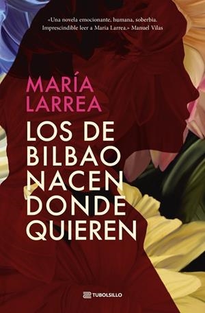 DE BILBAO NACEN DONDE QUIEREN, LOS | 9791387739010 | LARREA, MARÍA | Llibreria La Gralla | Llibreria online de Granollers