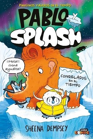 PABLO Y SPLASH. CONGELADOS EN EL TIEMPO | 9788468374253 | DEMPSEY, SHEENA | Llibreria La Gralla | Librería online de Granollers