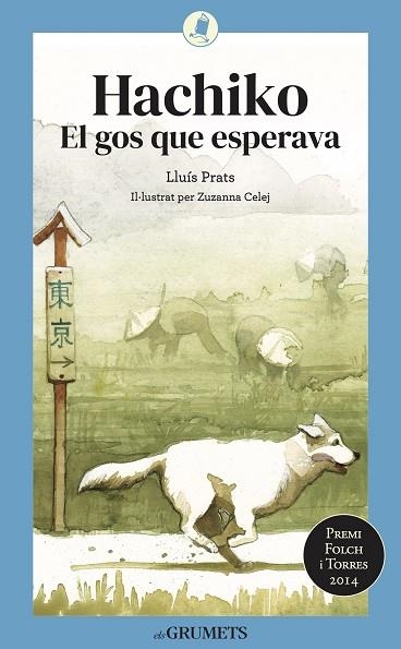 HACHIKO. EL GOS QUE ESPERAVA | 9788424675820 | PRATS MARTÍNEZ, LLUÍS | Llibreria La Gralla | Llibreria online de Granollers